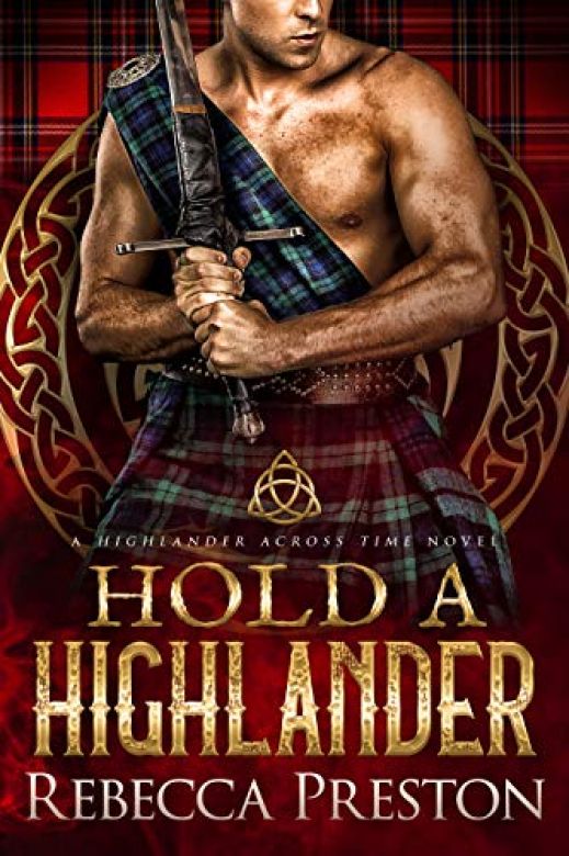 Hold a Highlander: A Scottish Time Travel Romance
